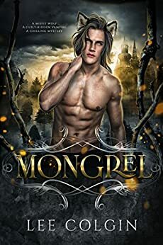 Mongrel by Lee Colgin