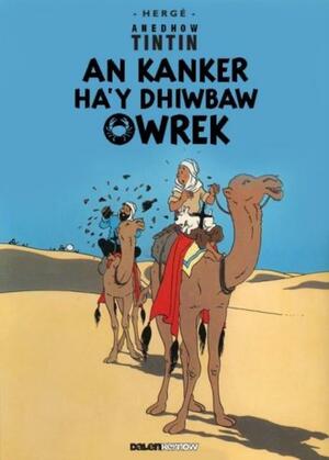 An Kanker Ha'y Dhiwbaw Owrek by Hergé