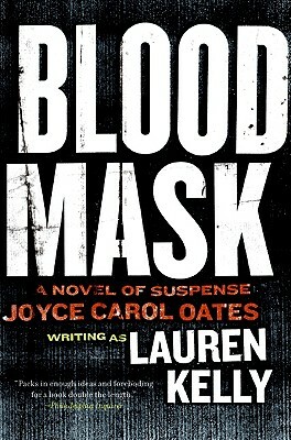 Blood Mask: A Novel of Suspense by Lauren Kelly