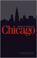 Chicago: A Modern Arabic Novel by Alaa Al Aswany, Farouk Abdel Wahab