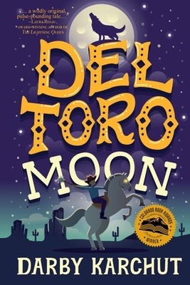 Del Toro Moon by Darby Karchut