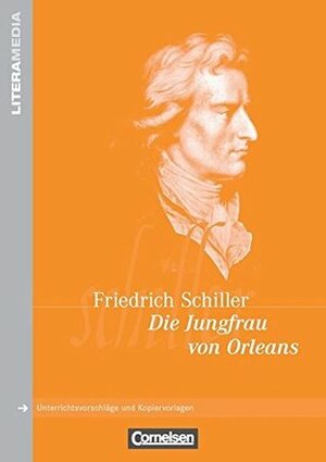 Die Jungfrau von Orleans by Friedrich Schiller