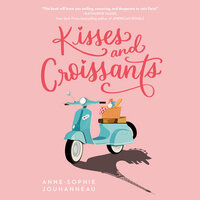 Kisses and Croissants by Anne-Sophie Jouhanneau