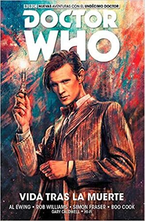 Doctor Who: Úndecimo Doctor, Vol. 1: Vida tras la muerte by Al Ewing, Rob Williams