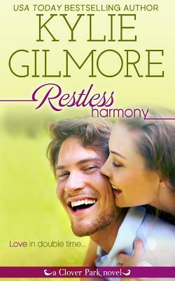 Restless Harmony by Kylie Gilmore