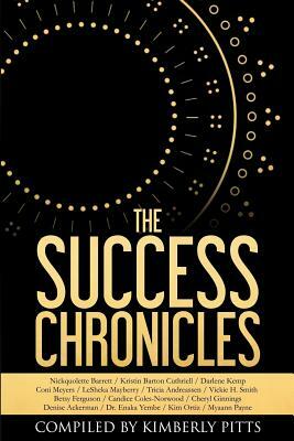 The Success Chronicles by Nickquolette Barrett, Denise Ackerman, Myaann Payne