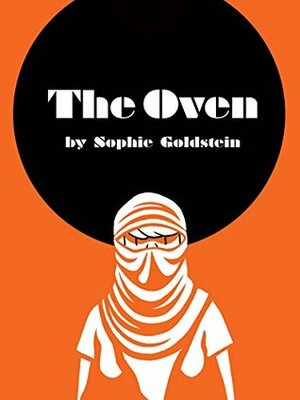 The Oven by Sophie Goldstein