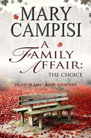A Family Affair: The Choice: A Small Town Family Saga by Mary Campisi