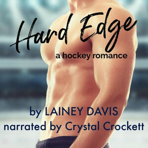 Hard Edge by Lainey Davis