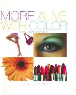 More Alive with Color: Personal Colors--Personal Style by Leatrice Eiseman