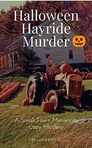 Halloween Hayride Murder by Linnea West