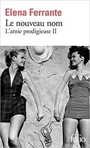 Le Nouveau Nom by Elena Ferrante