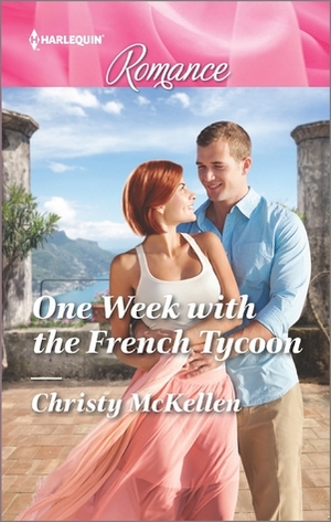 One Week with the French Tycoon by Christy McKellen