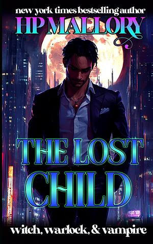 The Lost Child by H.P. Mallory