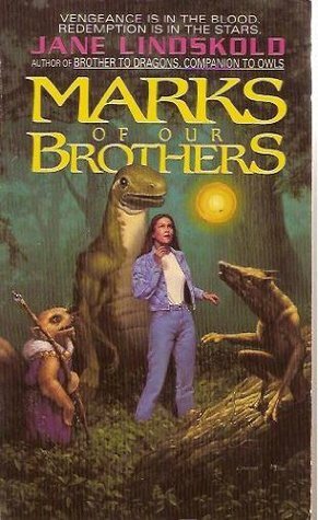 Marks of Our Brothers by Jane Lindskold