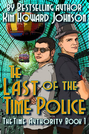 The Last of the Time Police by Kim Howard Johnson