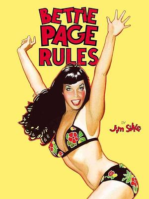 Bettie Page Rules!: The Pin-Up Battles of the Classic Beauties and Bombshells of the 1950's in Over 300 Rare Photographs and Original Artwork by Shawna Gore