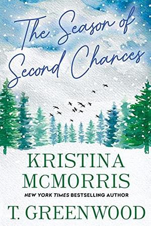 The Season of Second Chances by Kristina McMorris, Kristina McMorris, Tammy Greenwood