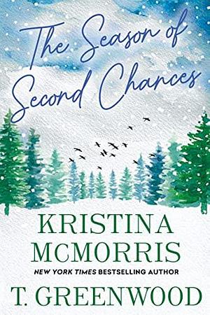 The Season of Second Chances by Kristina McMorris, Tammy Greenwood