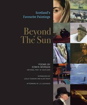 Beyond the Sun: Scotland's Favourite Paintings by Edwin Morgan