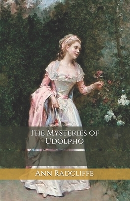 The Mysteries of Udolpho by Ann Radcliffe