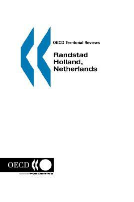 OECD Territorial Reviews Randstad Holland, Netherlands by Oecd Publishing