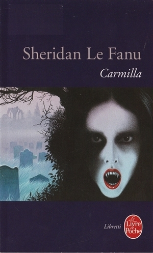 Carmilla by J. Sheridan Le Fanu