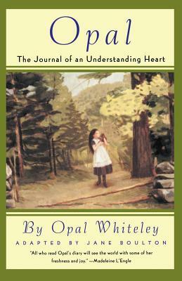 Opal: The Journal of an Understanding Heart by Opal Whiteley