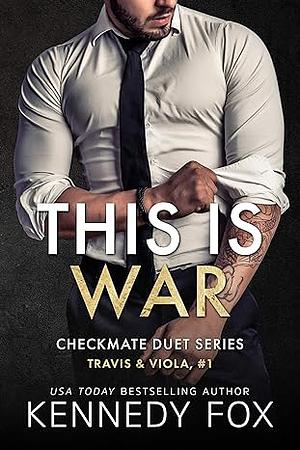 This is War by Kennedy Fox