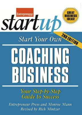 Start Your Own Coaching Business: Your Step-By-Step Guide to Success by Entrepreneur Press