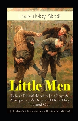 Little Men, or Life at Plumfield with Jo's Boys by Louisa May Alcott