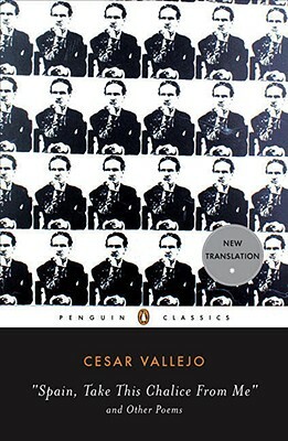Spain, Take This Cup from Me. by César Vallejo