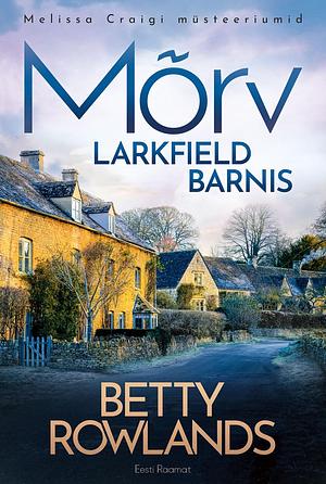 Mõrv Larkfield Barnis by Betty Rowlands