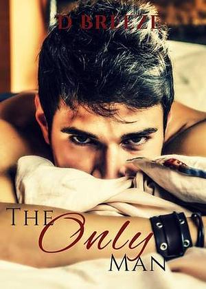 The Only Man by D. Breeze