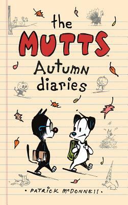 The Mutts Autumn Diaries by Patrick McDonnell