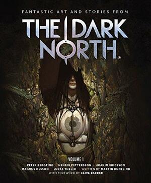 The Dark North – Volume 1 by Martin Dunelind, Martin Dunelind