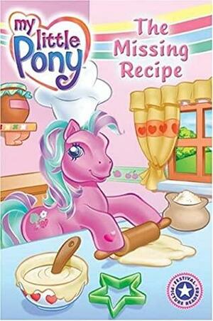 My Little Pony: The Missing Recipe by Ruth Benjamin, Ángel Rodríguez