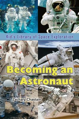 Becoming an Astronaut by Zachary Chastain