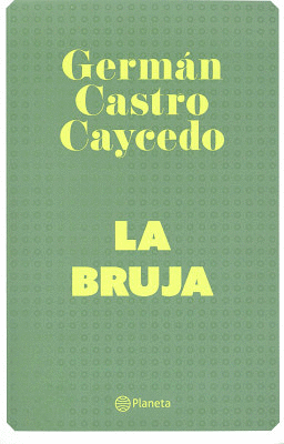 La Bruja by Germán Castro Caycedo