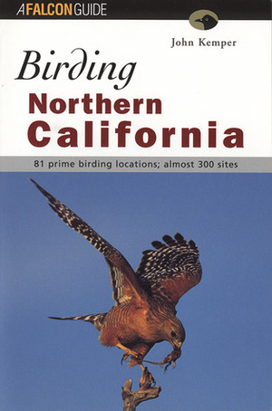 Birding Northern California by Daniel Taylor, John Kemper