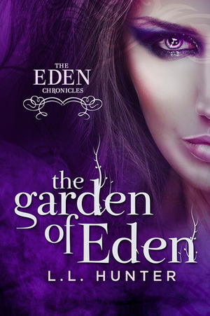 The Garden of Eden by L.L. Hunter