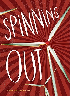 Spinning Out by David Stahler Jr.