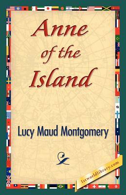 Anne of the Island by L.M. Montgomery