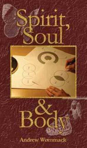 Spirit, Soul and Body by Andrew Wommack