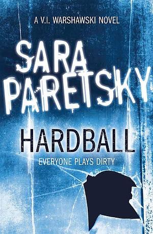 Hardball by Sara Paretsky