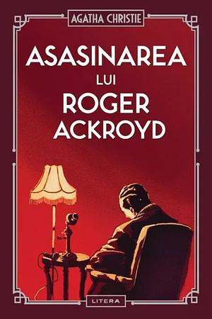 Asasinarea lui Roger Ackroyd by Agatha Christie