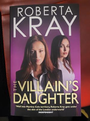 The Villain's Daughter by Roberta Kray