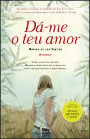 Dá-me o teu Amor by Marisa de los Santos