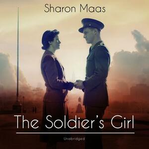 The Soldier's Girl by Sharon Maas