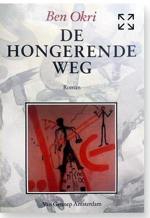 De hongerende weg by Ben Okri